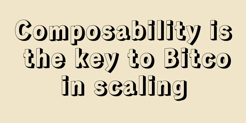 Composability is the key to Bitcoin scaling