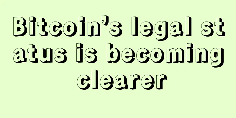 Bitcoin’s legal status is becoming clearer