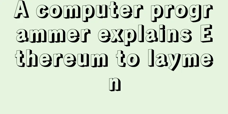 A computer programmer explains Ethereum to laymen