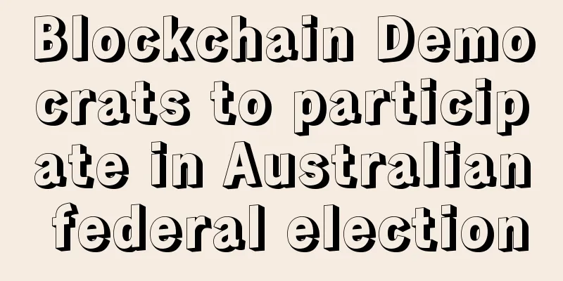 Blockchain Democrats to participate in Australian federal election