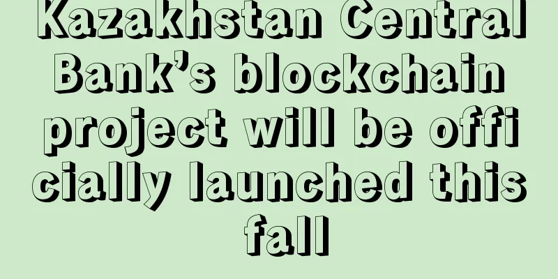 Kazakhstan Central Bank’s blockchain project will be officially launched this fall
