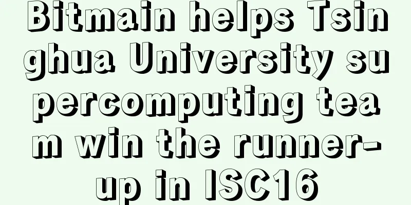 Bitmain helps Tsinghua University supercomputing team win the runner-up in ISC16