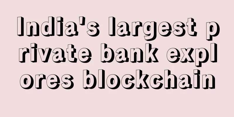 India's largest private bank explores blockchain