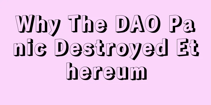 Why The DAO Panic Destroyed Ethereum