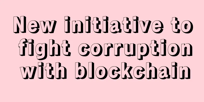 New initiative to fight corruption with blockchain