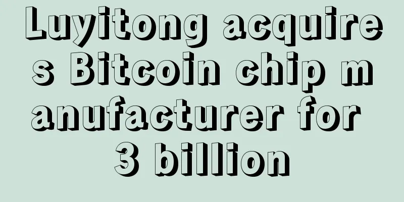 Luyitong acquires Bitcoin chip manufacturer for 3 billion