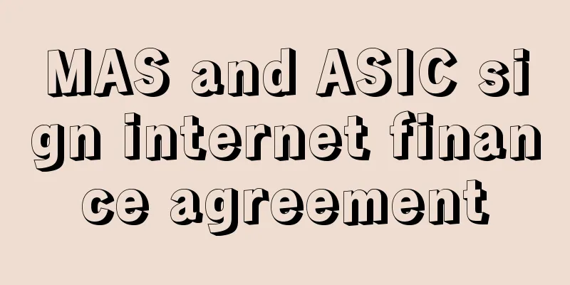 MAS and ASIC sign internet finance agreement