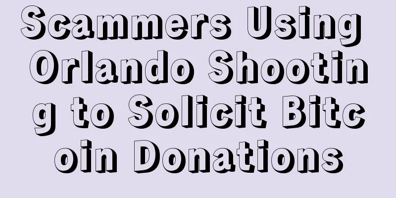 Scammers Using Orlando Shooting to Solicit Bitcoin Donations