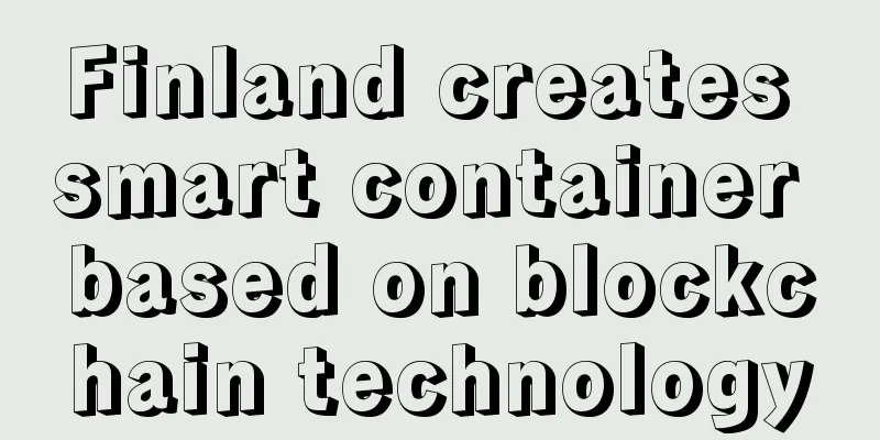Finland creates smart container based on blockchain technology