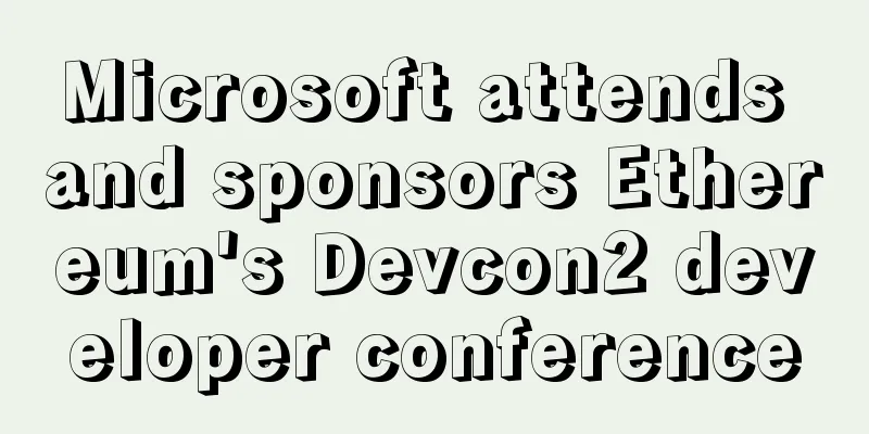 Microsoft attends and sponsors Ethereum's Devcon2 developer conference