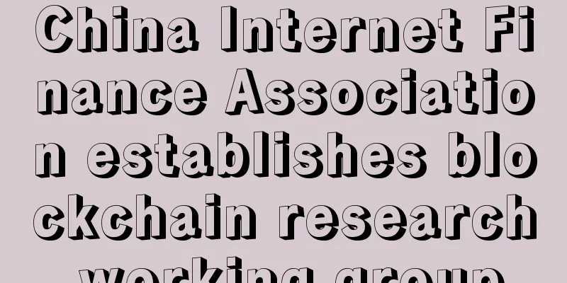 China Internet Finance Association establishes blockchain research working group