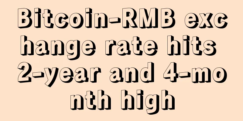 Bitcoin-RMB exchange rate hits 2-year and 4-month high