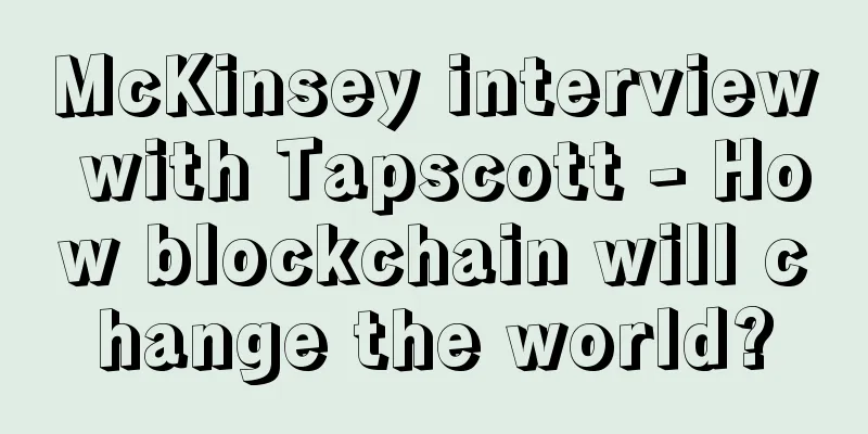 McKinsey interview with Tapscott - How blockchain will change the world?