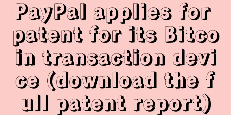 PayPal applies for patent for its Bitcoin transaction device (download the full patent report)