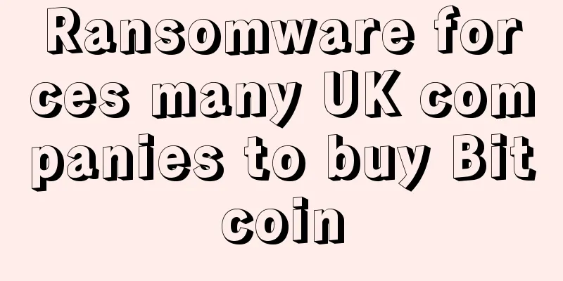 Ransomware forces many UK companies to buy Bitcoin