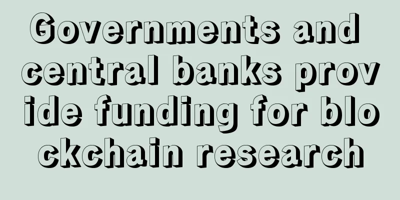 Governments and central banks provide funding for blockchain research