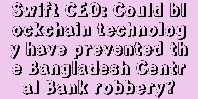 Swift CEO: Could blockchain technology have prevented the Bangladesh Central Bank robbery?