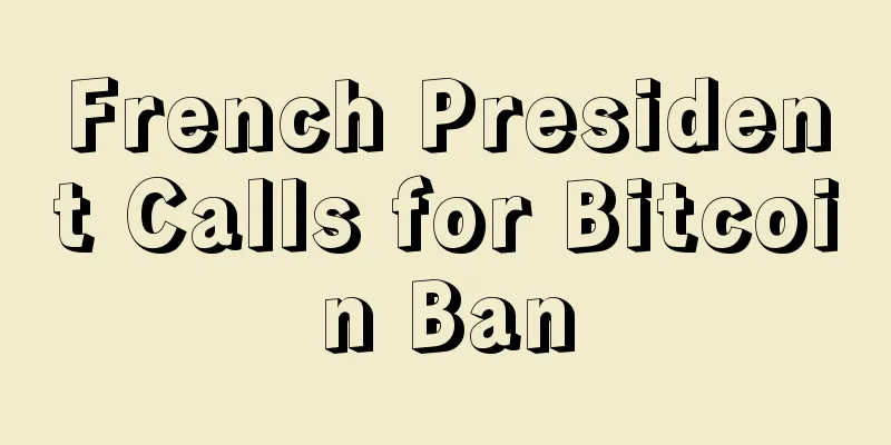 French President Calls for Bitcoin Ban