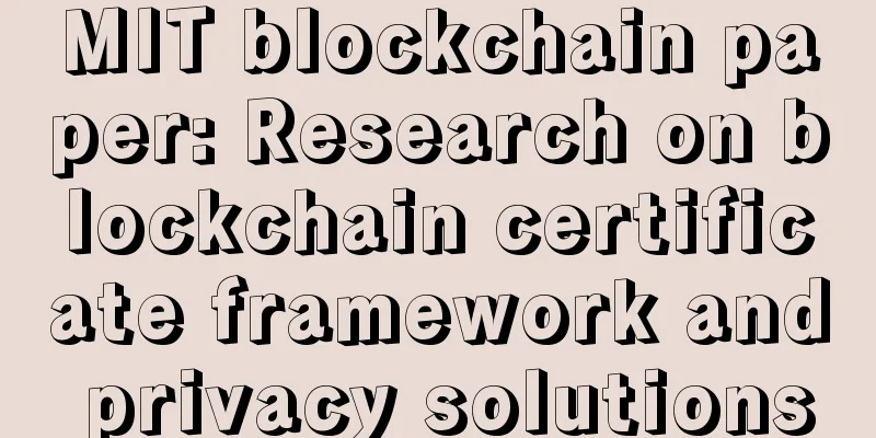 MIT blockchain paper: Research on blockchain certificate framework and privacy solutions