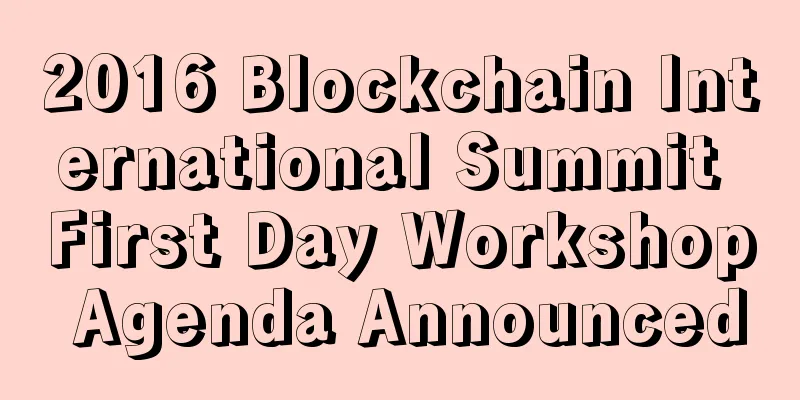 2016 Blockchain International Summit First Day Workshop Agenda Announced