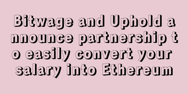 Bitwage and Uphold announce partnership to easily convert your salary into Ethereum