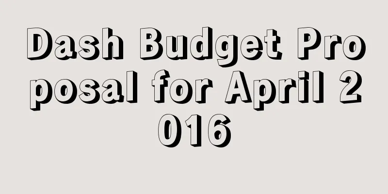 Dash Budget Proposal for April 2016