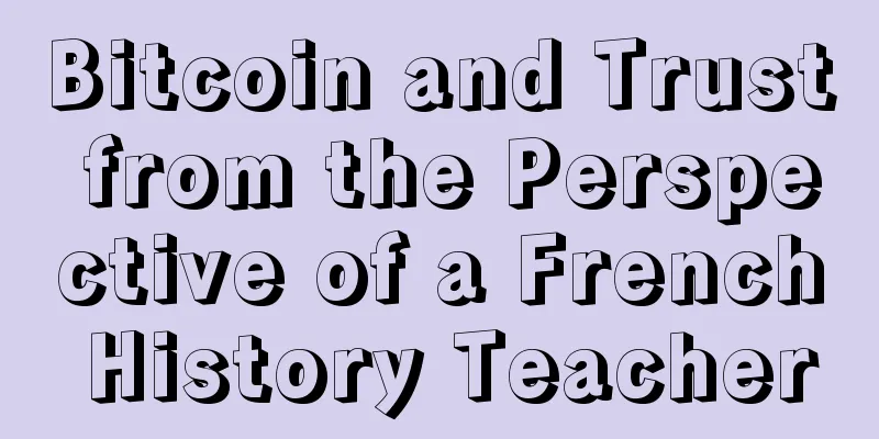 Bitcoin and Trust from the Perspective of a French History Teacher