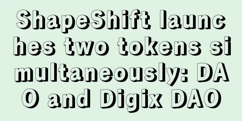 ShapeShift launches two tokens simultaneously: DAO and Digix DAO