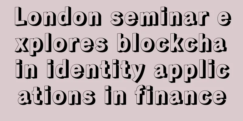 London seminar explores blockchain identity applications in finance