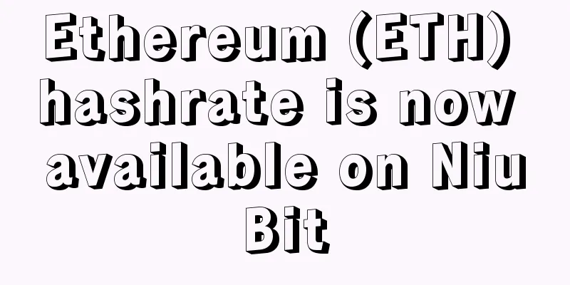 Ethereum (ETH) hashrate is now available on NiuBit