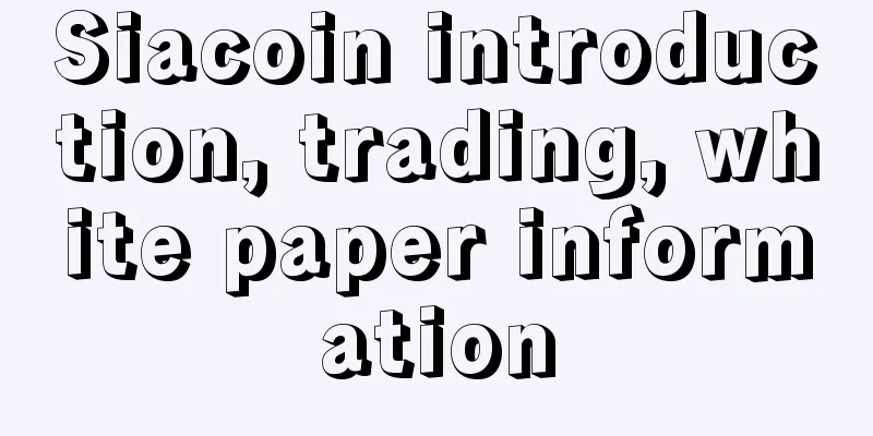 Siacoin introduction, trading, white paper information