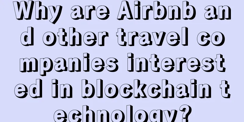 Why are Airbnb and other travel companies interested in blockchain technology?