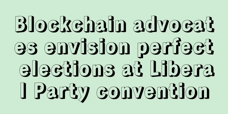 Blockchain advocates envision perfect elections at Liberal Party convention