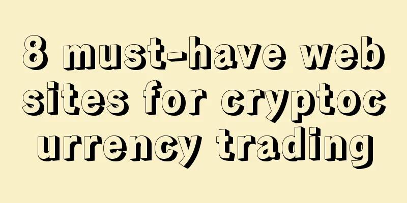 8 must-have websites for cryptocurrency trading