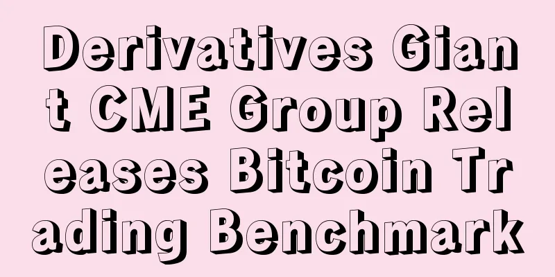 Derivatives Giant CME Group Releases Bitcoin Trading Benchmark