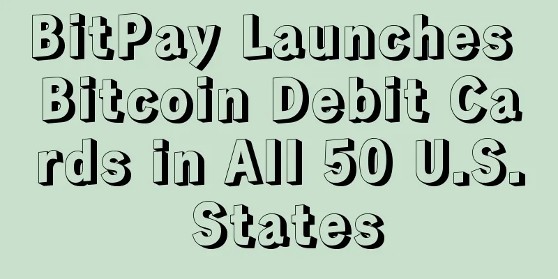 BitPay Launches Bitcoin Debit Cards in All 50 U.S. States