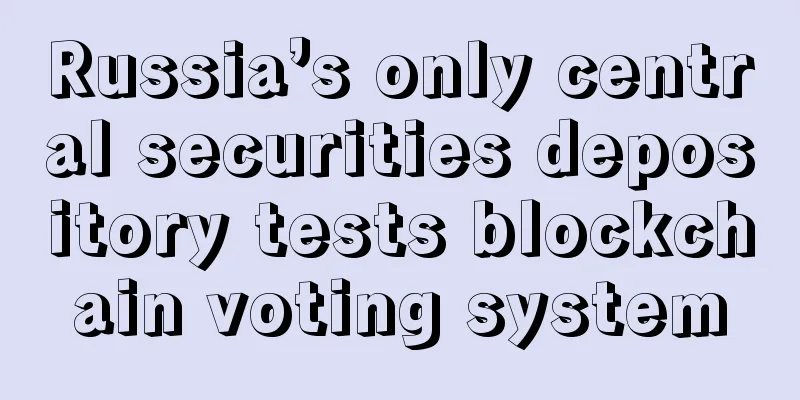Russia’s only central securities depository tests blockchain voting system