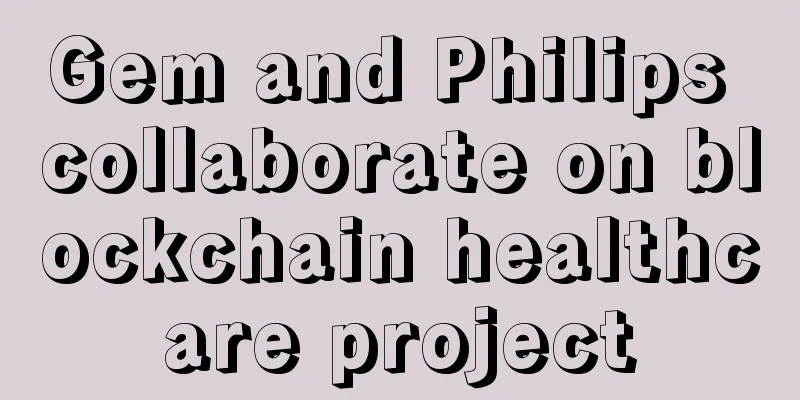 Gem and Philips collaborate on blockchain healthcare project
