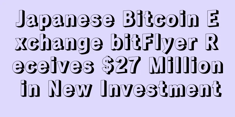 Japanese Bitcoin Exchange bitFlyer Receives $27 Million in New Investment