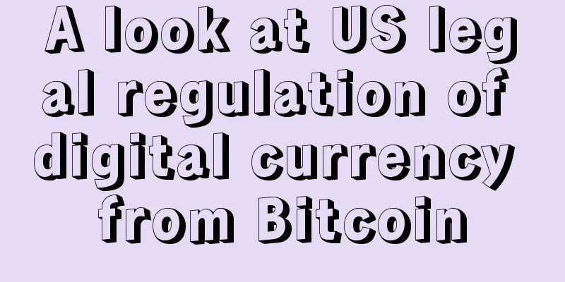 A look at US legal regulation of digital currency from Bitcoin