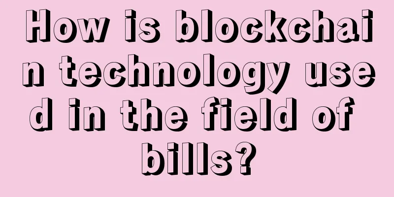 How is blockchain technology used in the field of bills?