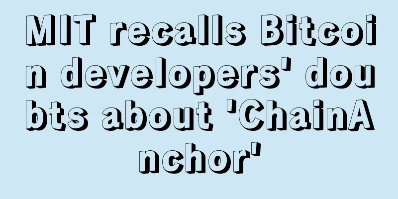 MIT recalls Bitcoin developers' doubts about 'ChainAnchor'