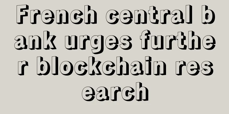 French central bank urges further blockchain research