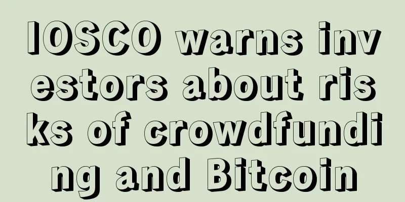 IOSCO warns investors about risks of crowdfunding and Bitcoin