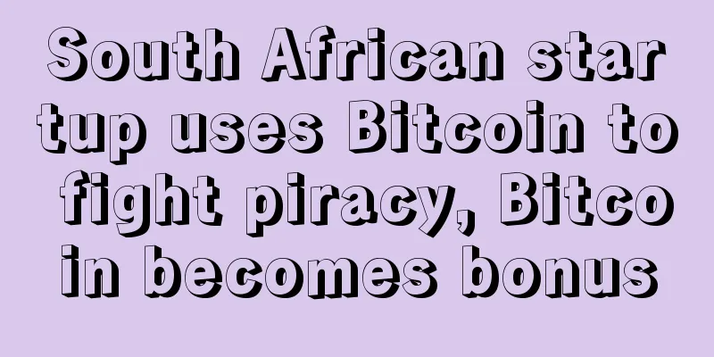 South African startup uses Bitcoin to fight piracy, Bitcoin becomes bonus