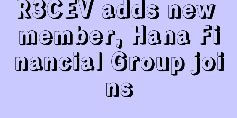 R3CEV adds new member, Hana Financial Group joins