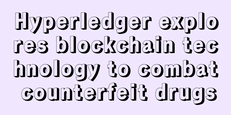 Hyperledger explores blockchain technology to combat counterfeit drugs
