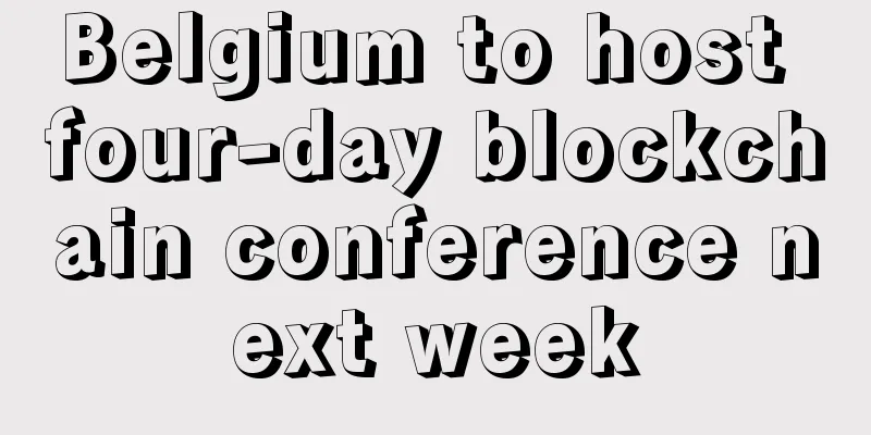 Belgium to host four-day blockchain conference next week