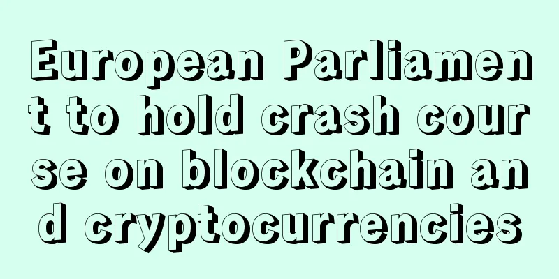 European Parliament to hold crash course on blockchain and cryptocurrencies