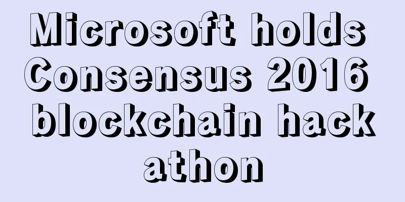 Microsoft holds Consensus 2016 blockchain hackathon